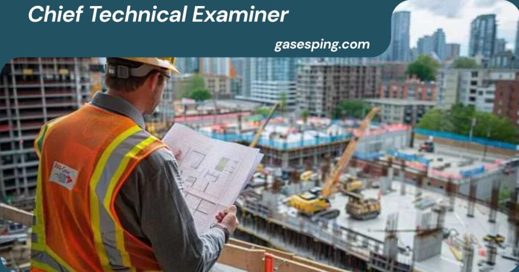 Chief Technical Examiner